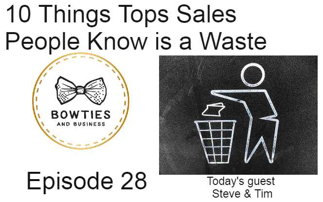Episode 28 Ten Things Top Sales People know is a waste of time